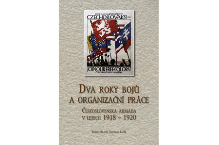 Zrod čs. armády v bouřlivých letech po vzniku republiky