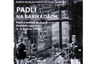 Ilustrační obrázek ke článkuPublikace, kterou historiografie potřebovala: padlí z pražských barikád 1945