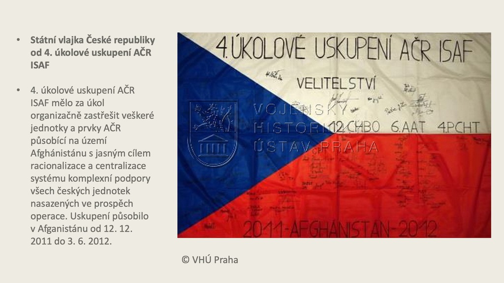 Státní vlajka České republiky od 4. úkolové uskupení AČR ISAF 