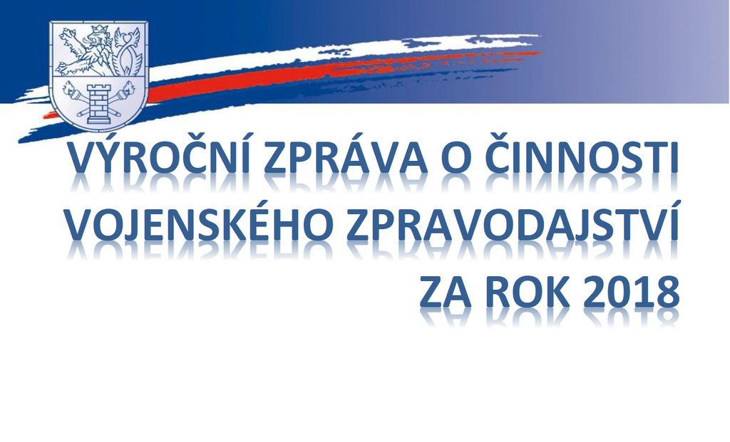 Vojenské zpravodajství zveřejnilo výroční zprávu za rok 2018
